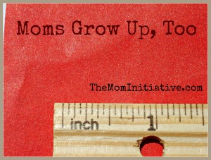 Moms-Grow-Up