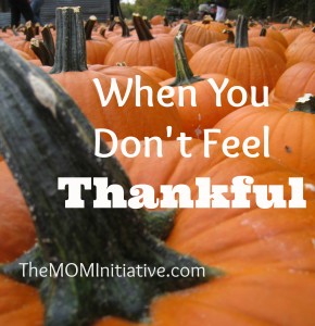 When You Don't Feel Thankful
