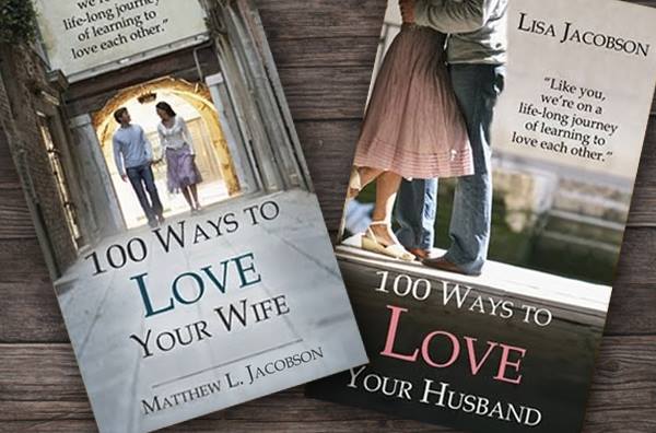 100 Ways to Love by Matthew and Lisa Jacobson