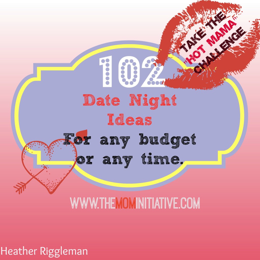 102datenightideasHeatherRiggleman