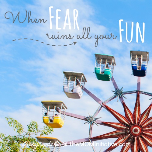 When fear ruins all your fun