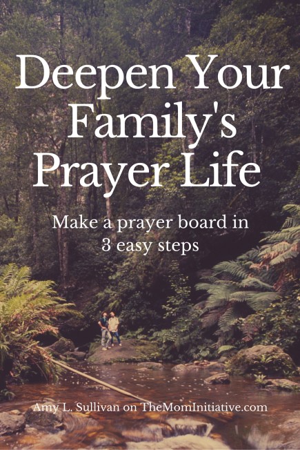 Deepen your family's prayer life by making a prayer board