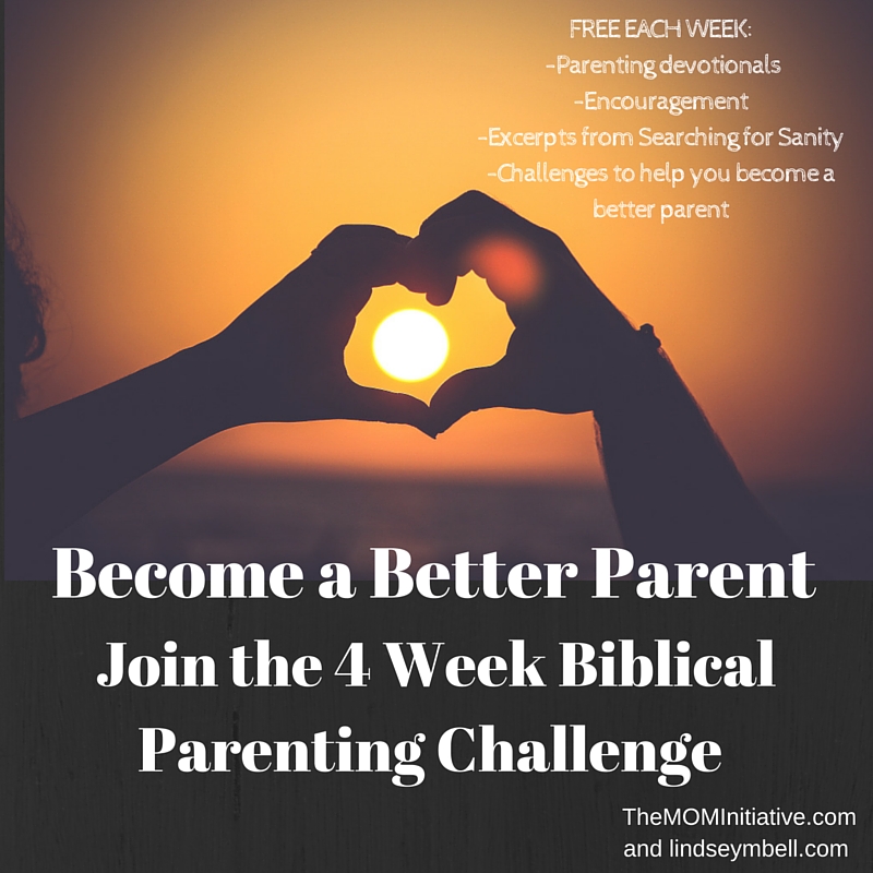 Join this four week challenge to become a better parent! FREE each week, devotionals, challenges, and encouragement!